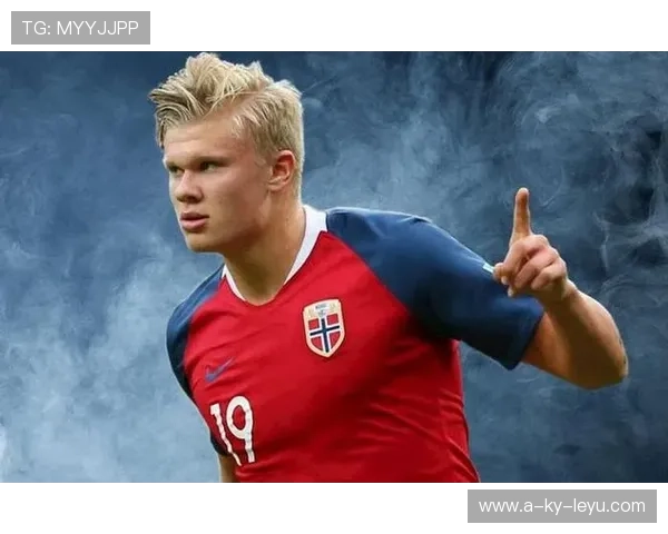 哈兰德在欧洲顶级比赛中的表现延续高峰期，哈兰德效力哪个国家队